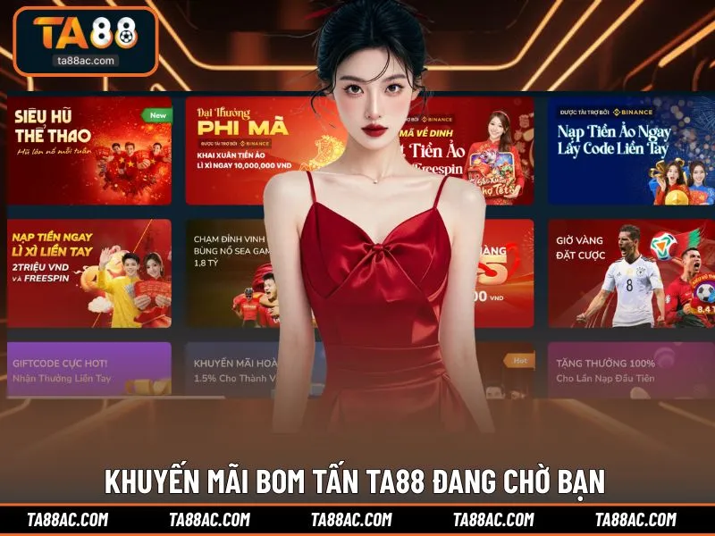 Khuyến mãi bom tấn TA88 đang chờ bạn