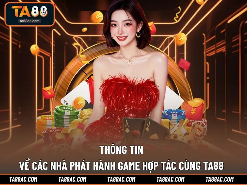 Thông tin về nhà phát hành game tại TA88